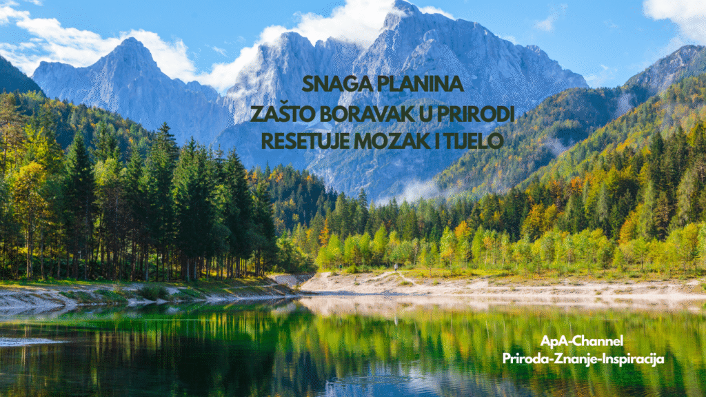 Snaga planina – pogled na planine i jezero koje simboliziraju reset mozga i tijela u prirodi, sa ApA-Channel natpisom.