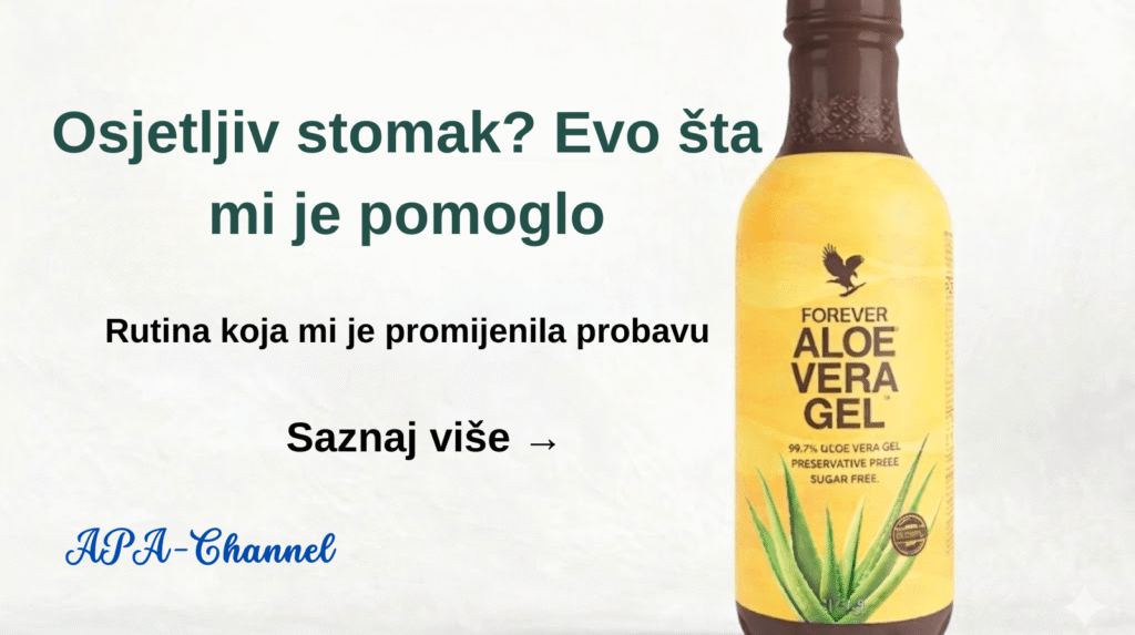Forever Aloe Vera Gel za probavu i osjetljiv stomak – moje iskustvo i prirodna rutina