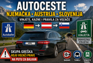 Autoceste Njemačka Austrija Slovenija – Mercedes E klasa karavan na putu prema Balkanu uz informacije o vinjetama, kaznama i pravilima za vozače